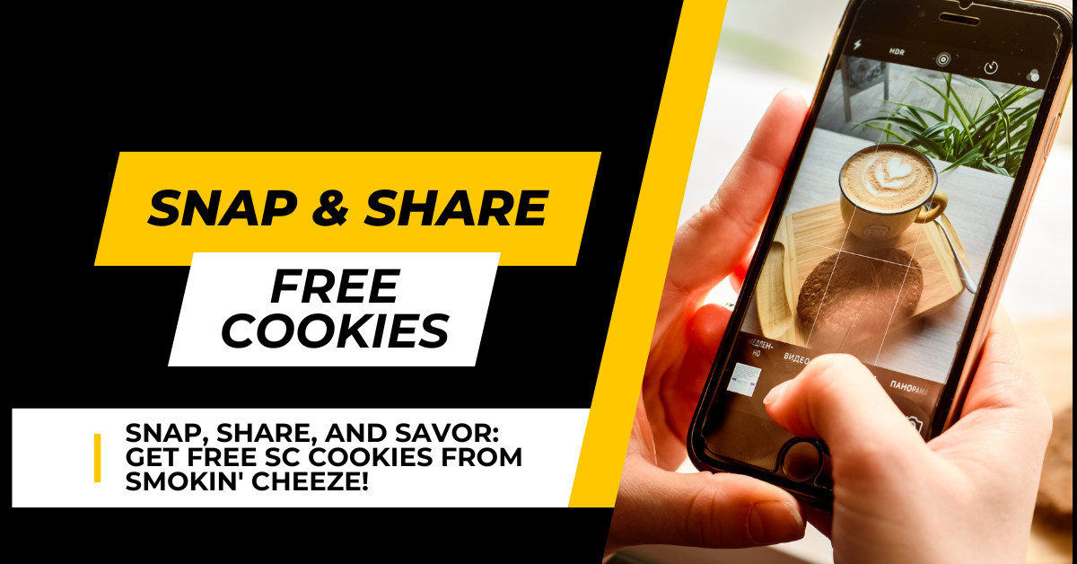 Snap, Share, and Savor: Get Free SC Cookies from Smokin’ Cheeze!